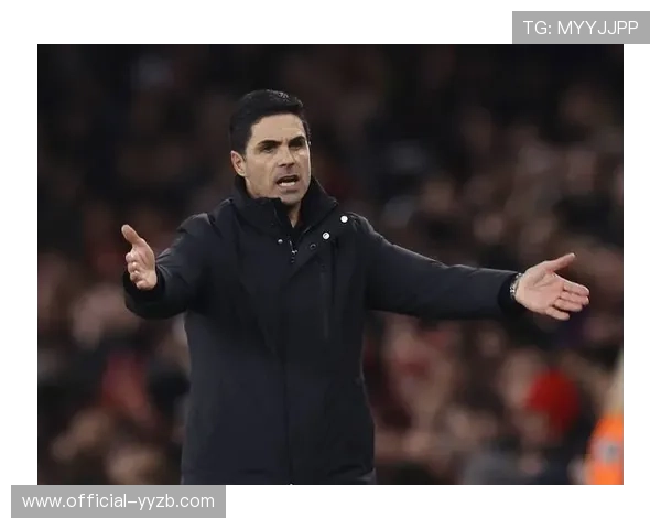 阿尔特塔谈领跑优势:体系化建队提升稳定性是关键 阿尔特塔谈领跑优势:体系化建队提升稳定性是关键